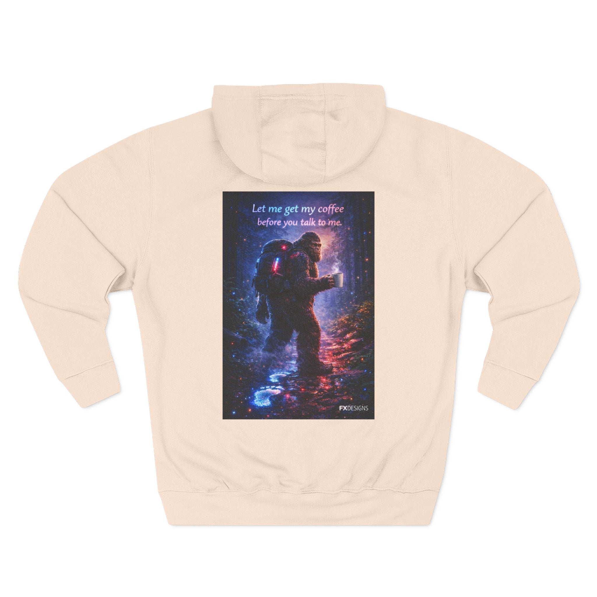 Bigfoot Coffee Hoodie — "Let me get my coffee before you talk to me" Graphic Fleece Hoodie